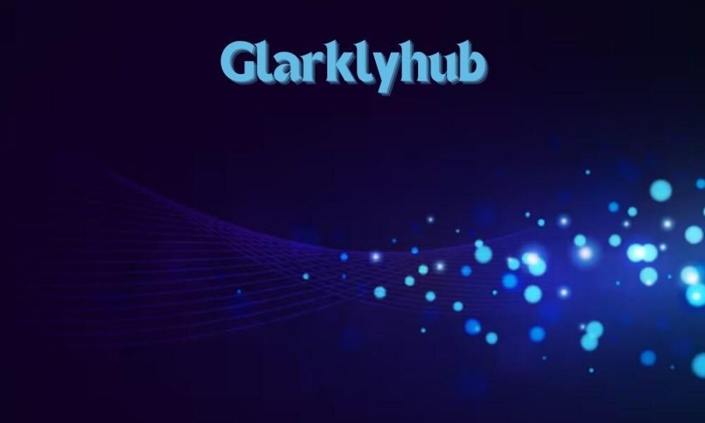 Glarklyhub